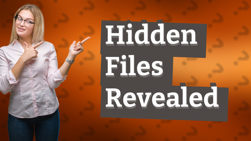 Hidden Files Revealed