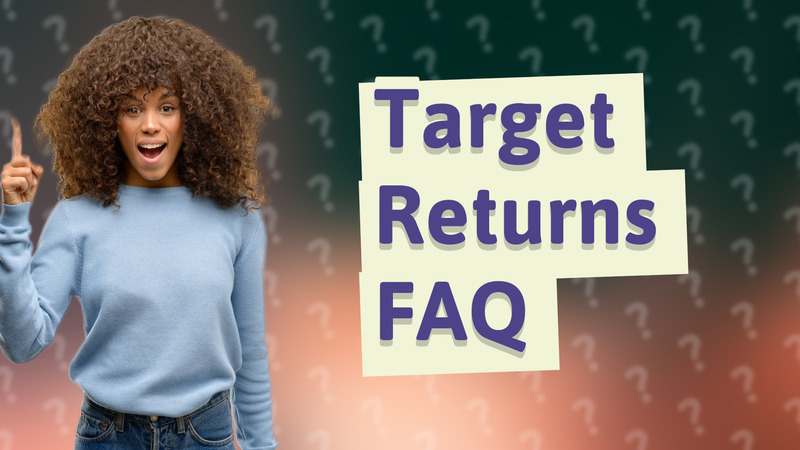 Target Returns FAQ