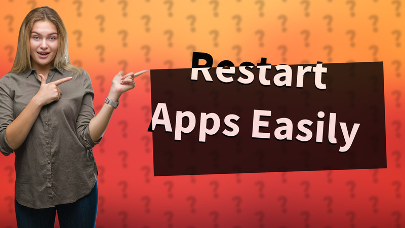 Restart Apps Easily