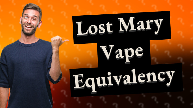 Lost Mary Vape Equivalency
