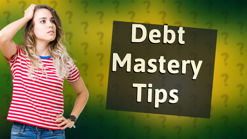 Debt Mastery Tips