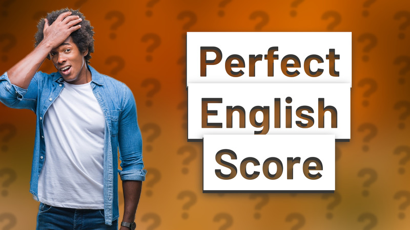 Perfect English Score