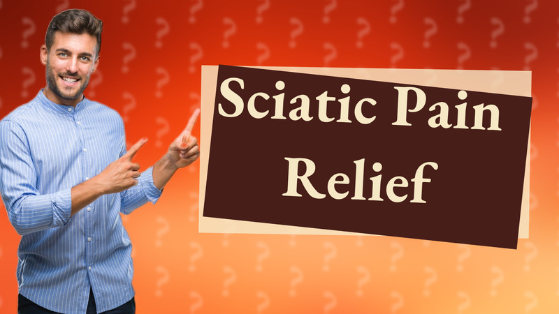 Sciatic Pain Relief