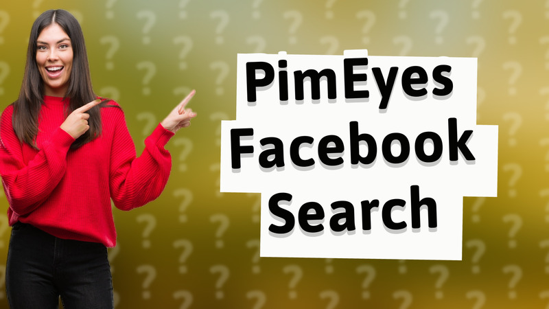 PimEyes Facebook Search