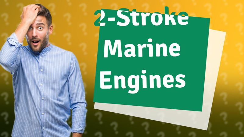 2-Stroke Marine Engines