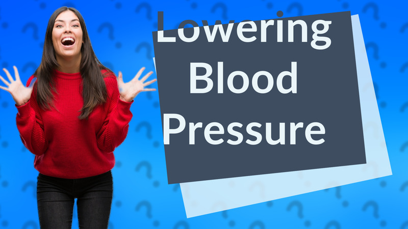 Lowering Blood Pressure