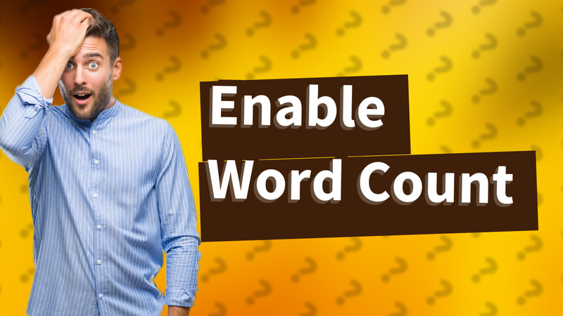 Enable Word Count