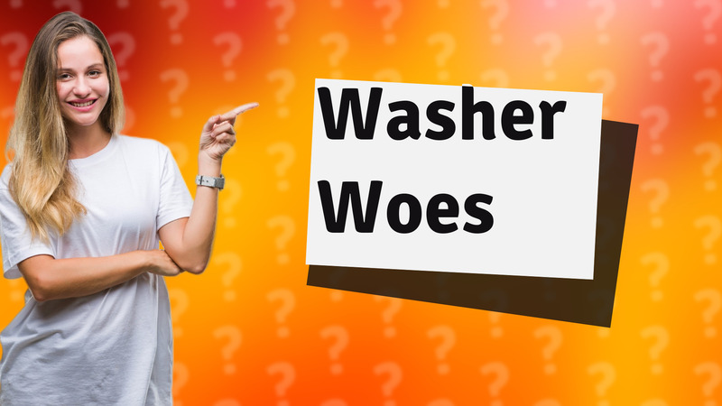 Washer Woes