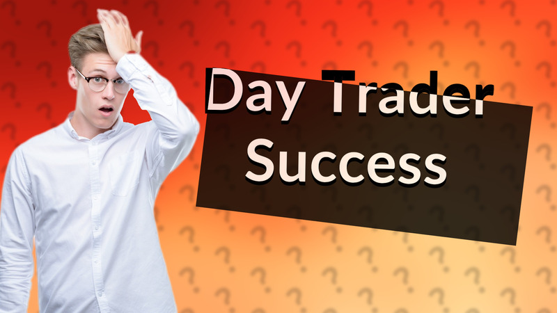 Day Trader Success
