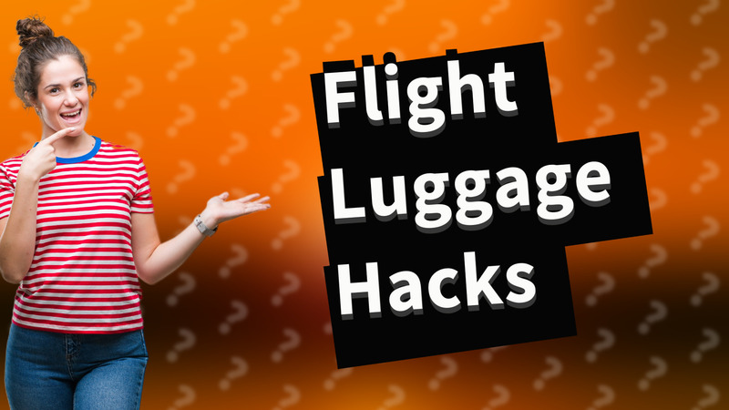 Flight Luggage Hacks
