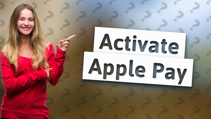 Activate Apple Pay
