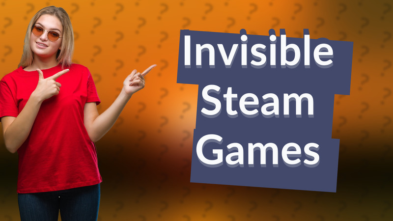 Invisible Steam Games
