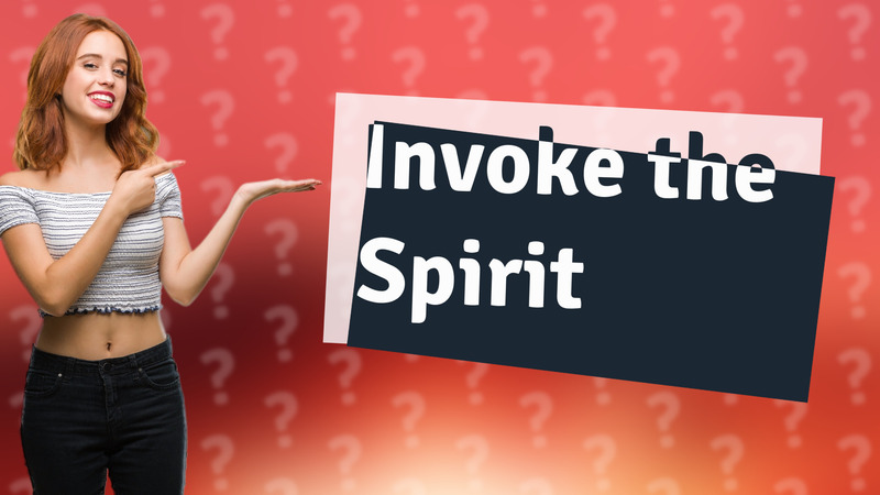 Invoke the Spirit