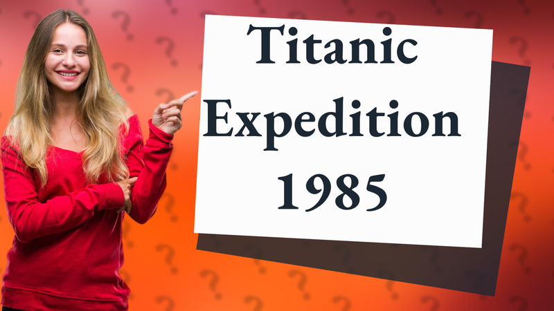 Titanic Expedition 1985