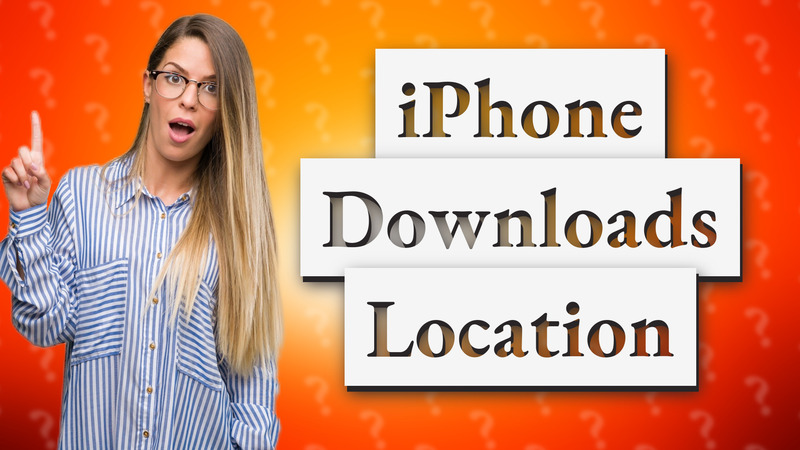 iPhone Downloads Location