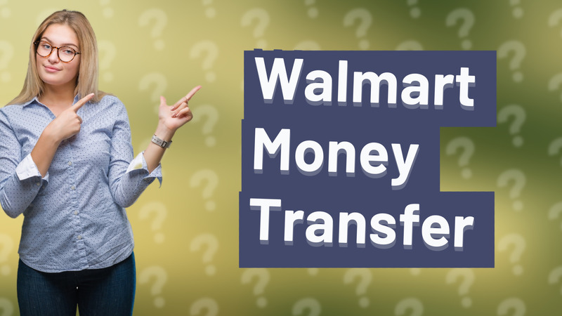 Walmart Money Transfer