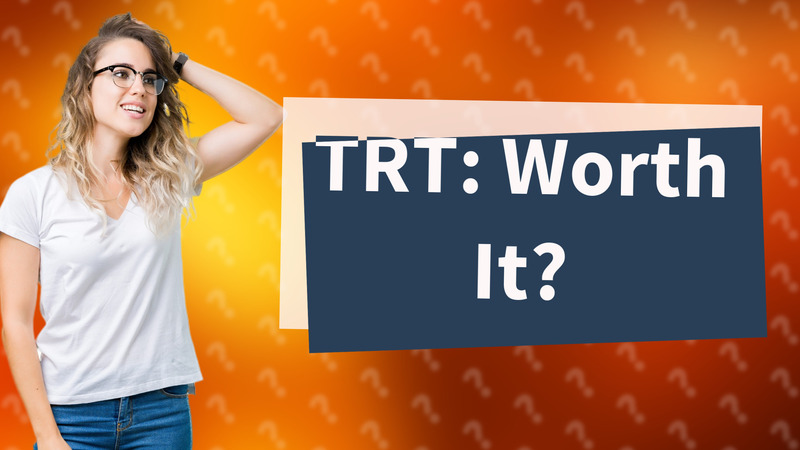 TRT: Worth It?