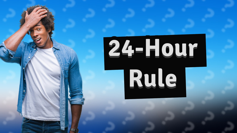 24-Hour Rule