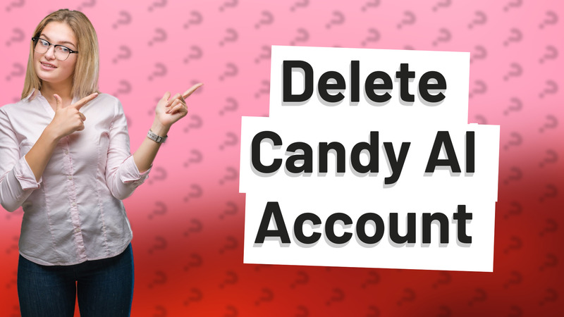 Delete Candy AI Account