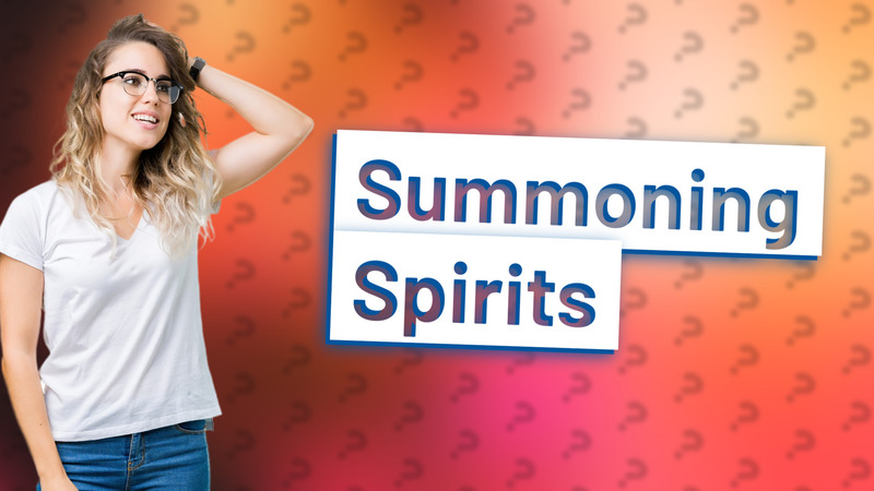 Summoning Spirits