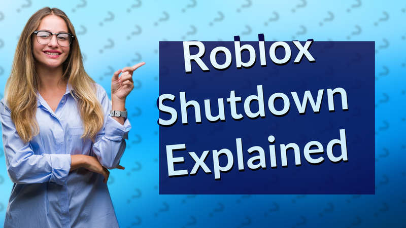Roblox Shutdown Explained
