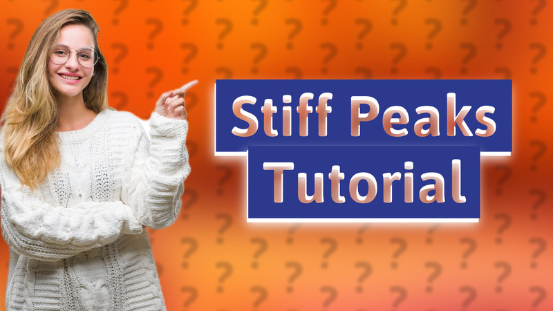 Stiff Peaks Tutorial