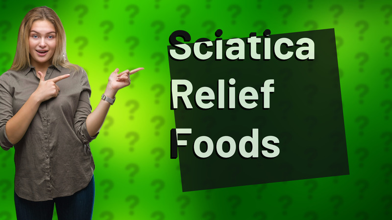 Sciatica Relief Foods