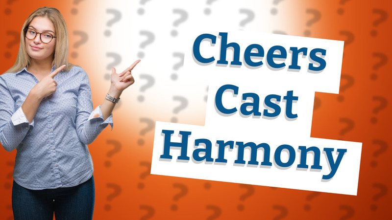 Cheers Cast Harmony