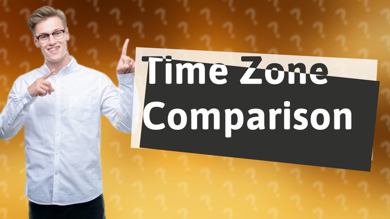 Time Zone Comparison