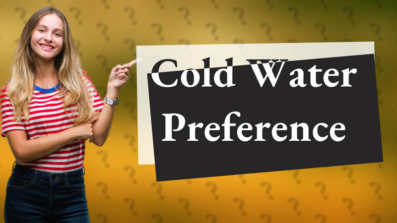 Cold Water Preference