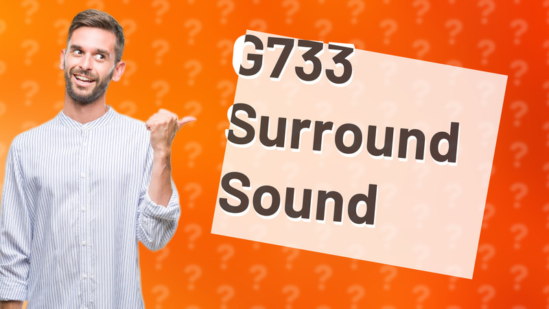 G733 Surround Sound