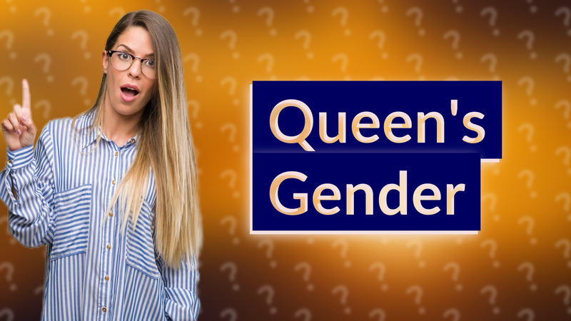Queen's Gender