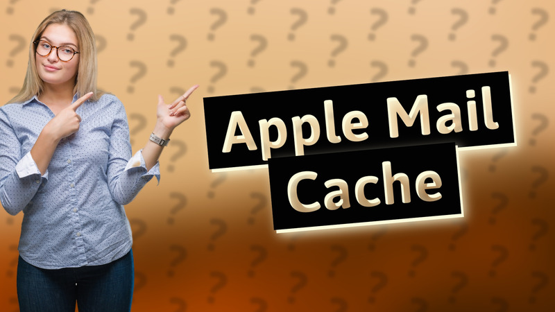 Apple Mail Cache