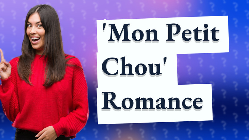 'Mon Petit Chou' Romance