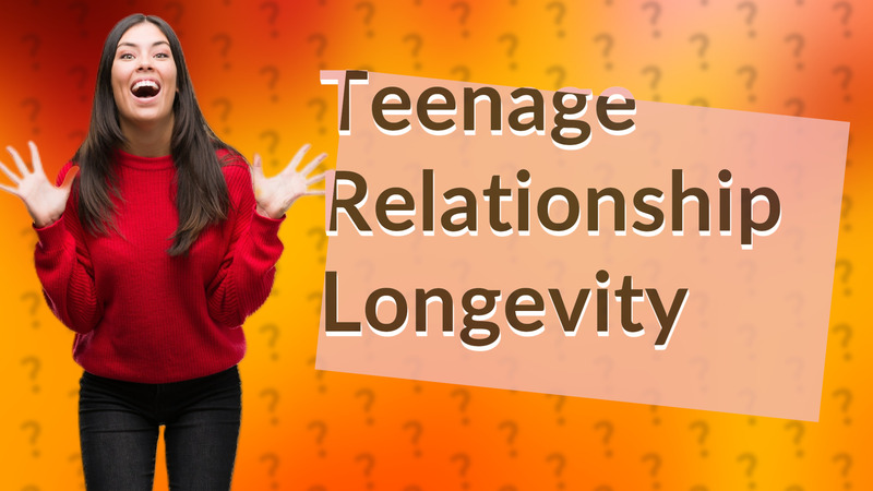 Teenage Relationship Longevity