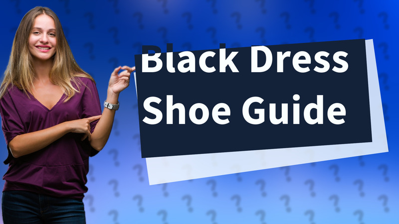 Black Dress Shoe Guide