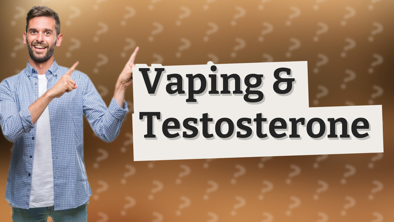 Vaping & Testosterone