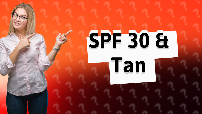 SPF 30 & Tan