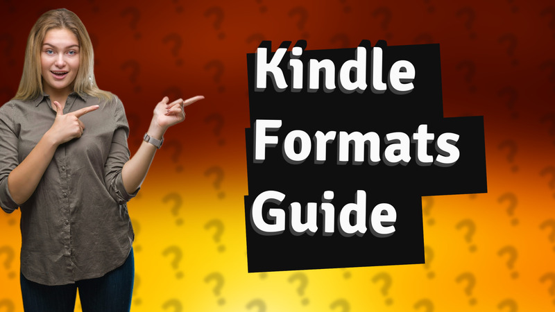 Kindle Formats Guide
