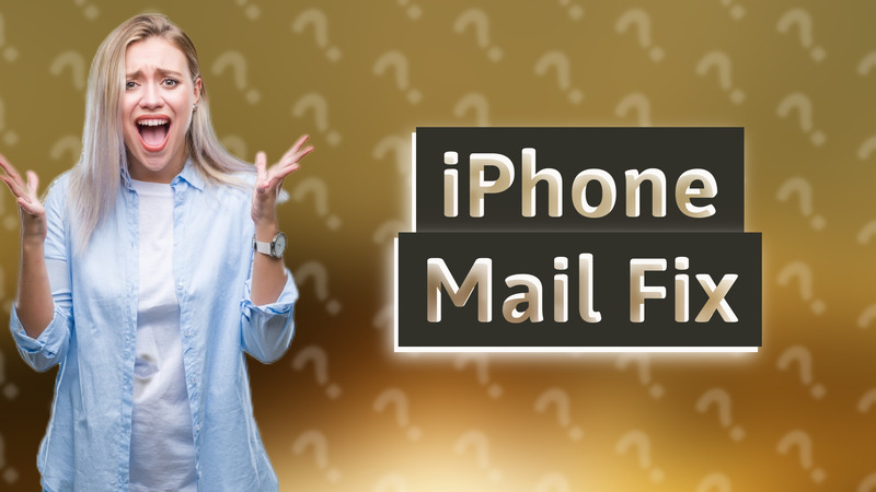 iPhone Mail Fix