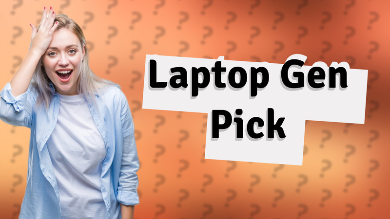 Laptop Gen Pick