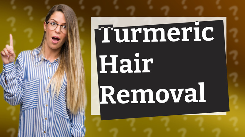 Turmeric Hair Removal