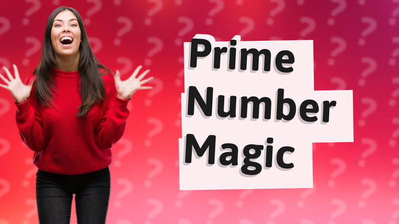 Prime Number Magic