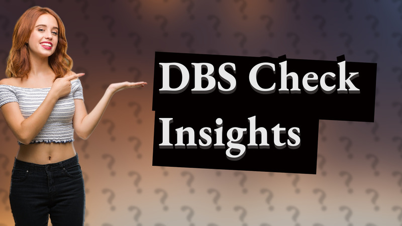 DBS Check Insights