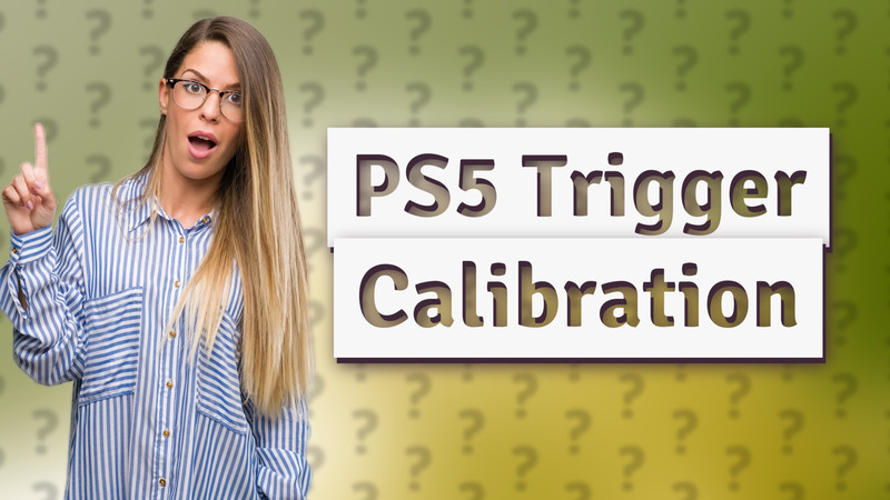 PS5 Trigger Calibration