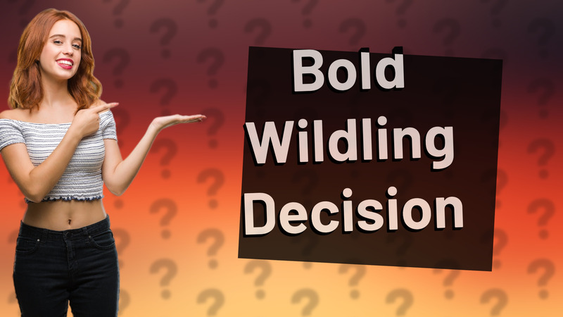 Bold Wildling Decision