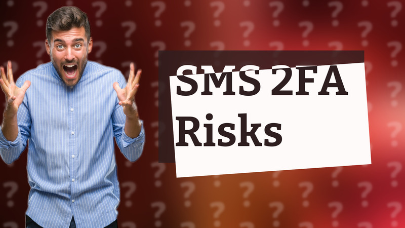 SMS 2FA Risks