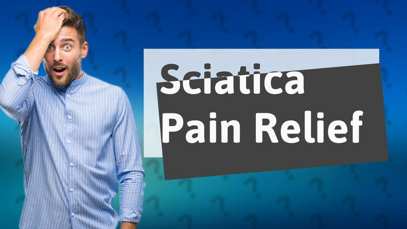 Sciatica Pain Relief