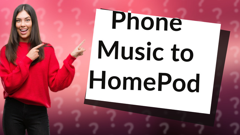 Phone Music to HomePod