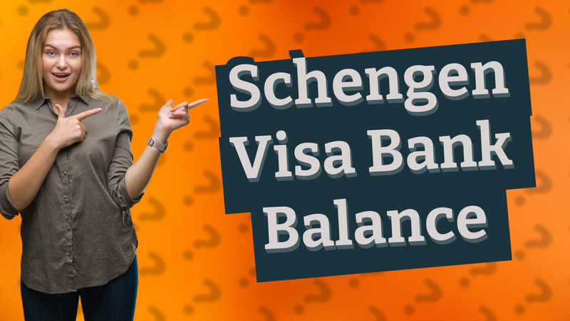Schengen Visa Bank Balance